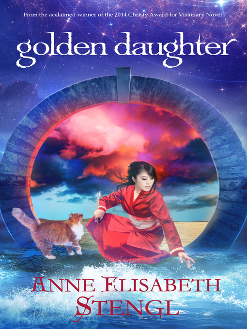 Title details for Golden Daughter by Anne Elisabeth Stengl - Available